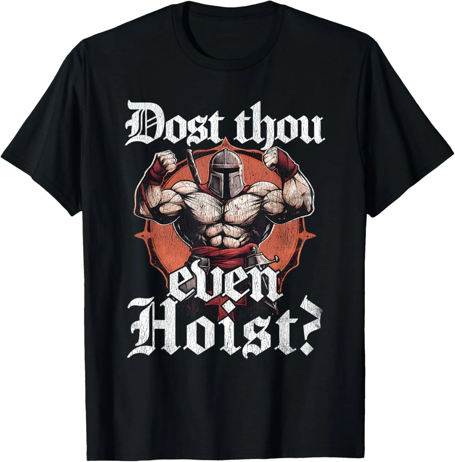 Dost Thou Even Hoist Funny Weightlifting Gym Workout Meme T-Shirt