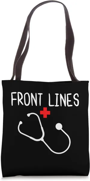 Front Lines Nurse Nurse Essential Doctor Medical Worker Tote Bag