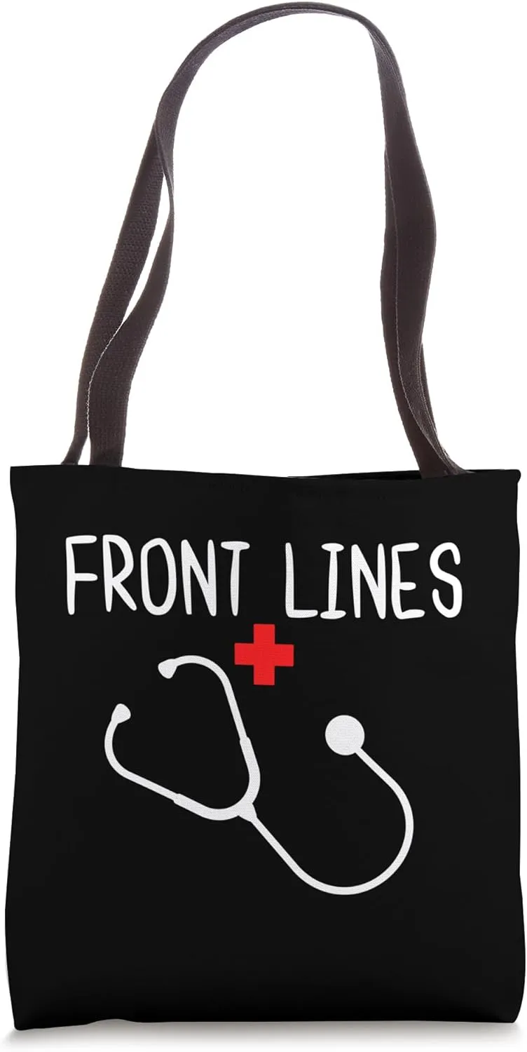 Front Lines Nurse Nurse Essential Doctor Medical Worker Tote Bag
