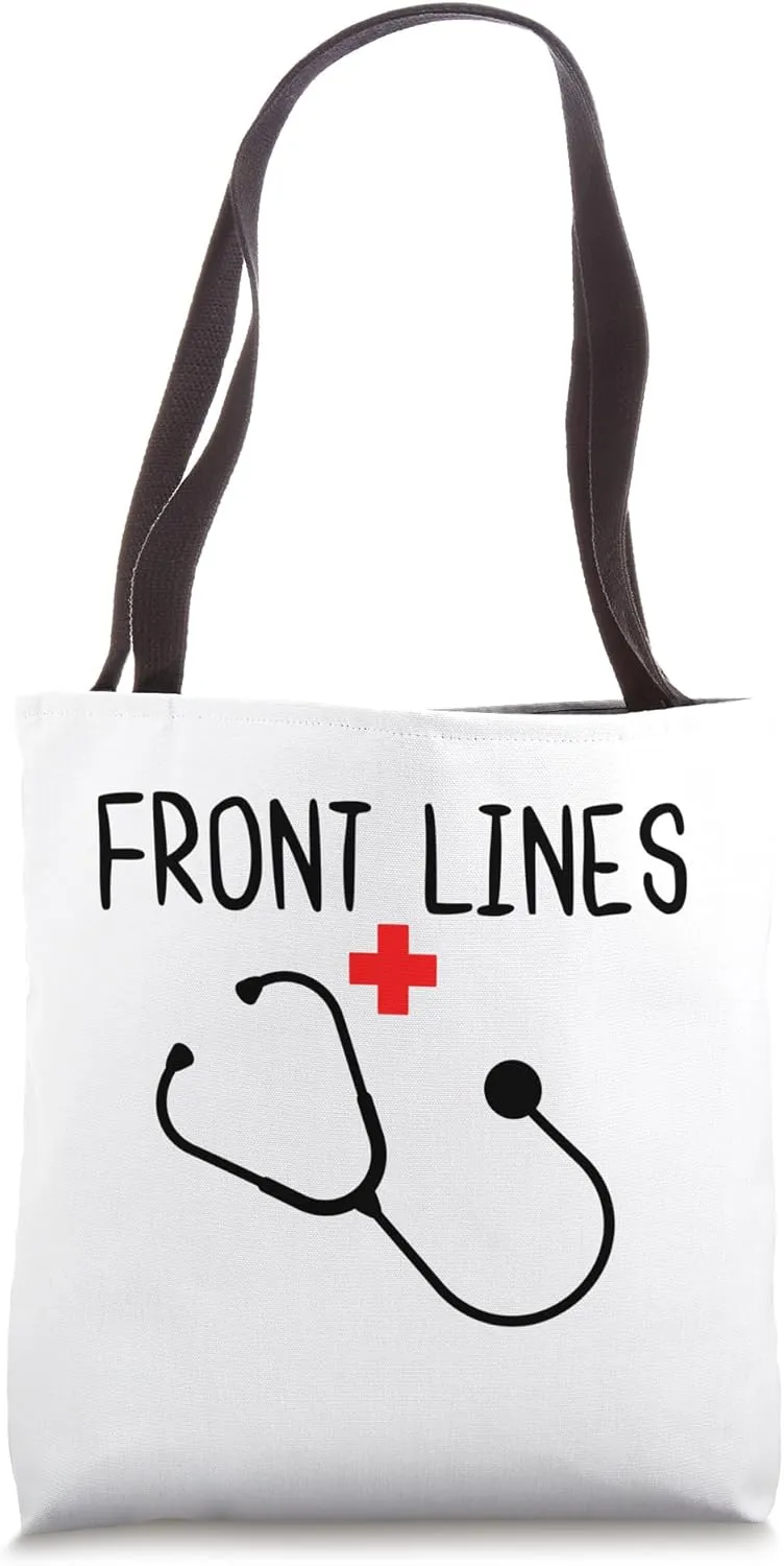Front Lines Nurse Nurse Essential Doctor Medical Worker Tote Bag