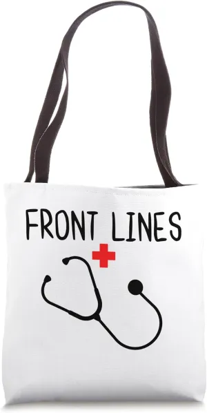 Front Lines Nurse Nurse Essential Doctor Medical Worker Tote Bag