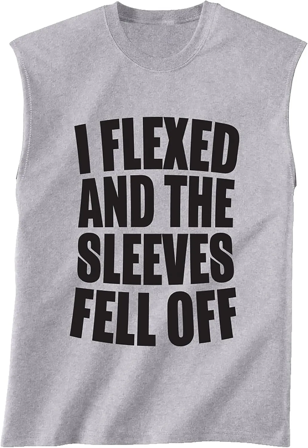 I Flexed and The Sleeves Fell Off Sleeveless T-Shirt in Sport Grey
