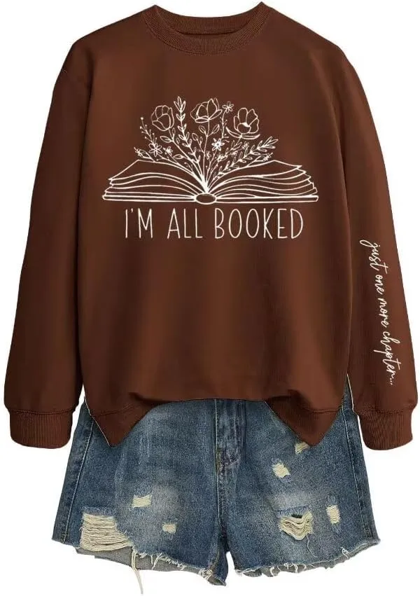 Sorry Im Booked Sweatshirt Women Bookish Crewneck Pullover Book Lover Long Sleeve Shirt Flower Graphic Librarian Top