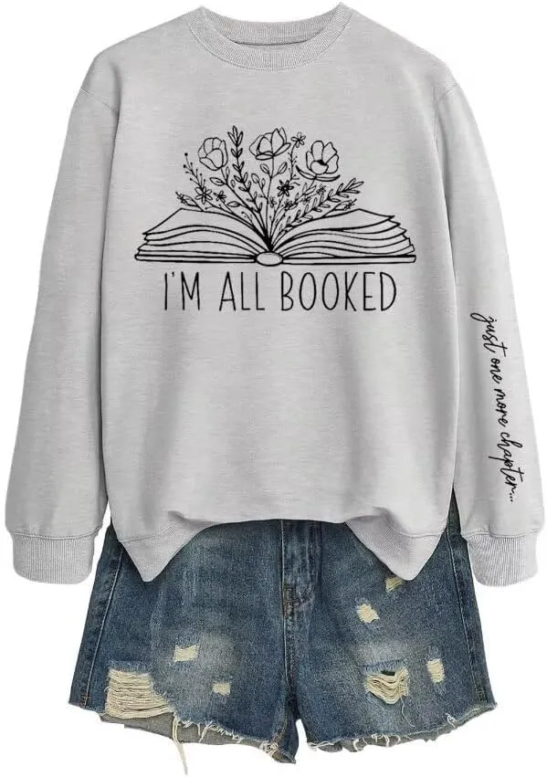 Sorry Im Booked Sweatshirt Women Bookish Crewneck Pullover Book Lover Long Sleeve Shirt Flower Graphic Librarian Top