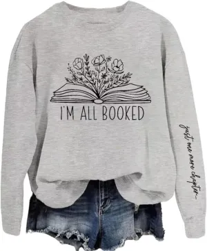 Sorry Im Booked Sweatshirt Women Bookish Crewneck Pullover Book Lover Long Sleeve Shirt Flower Graphic Librarian Top